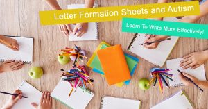 Autistic children using pencils and letter formation sheets to learn how to write